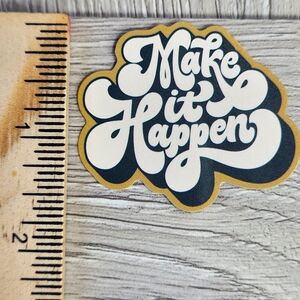 10/$10 Make It Happen Sticker Inspirational Quote Decal  Stickers